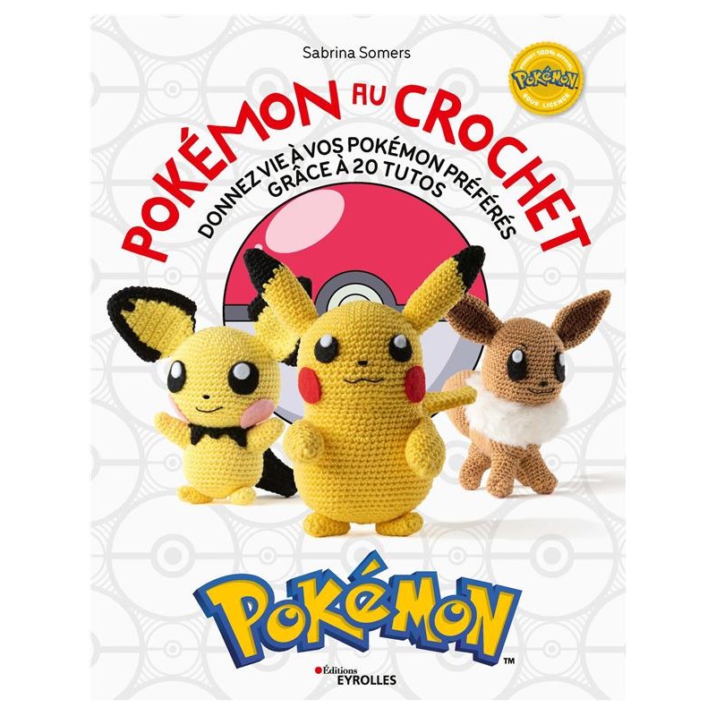 Pokémon au crochet: Donnez vie à vos Pokémon préférés grâce à 20 tutos