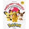 Pokémon au crochet: Donnez vie à vos Pokémon préférés grâce à 20 tutos